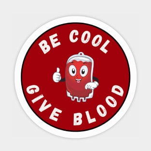 Be Cool Give Blood T-Shirts and Stickers | Donate Blood, Save Lives Sticker